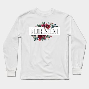 Flower Quote Art Long Sleeve T-Shirt